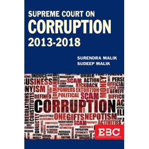 EBC's Supreme Court on Corruption 2013-2018 [HB] by Surendra Malik, Sudeep Malik
